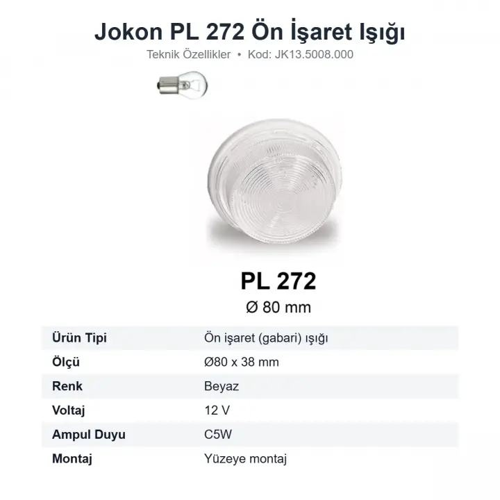 Jokon PL 272 Karavan Ön İşaret Işığı Beyaz Ø80 mm 12V Gabari Lambası (JK13.5008.000)