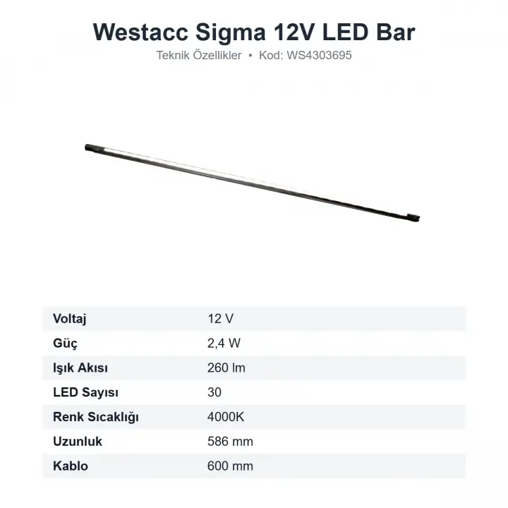 Westacc Sigma LED Bar Karavan Aydınlatma 12V 2,4 W 260 lm 586 mm (WS4303695)