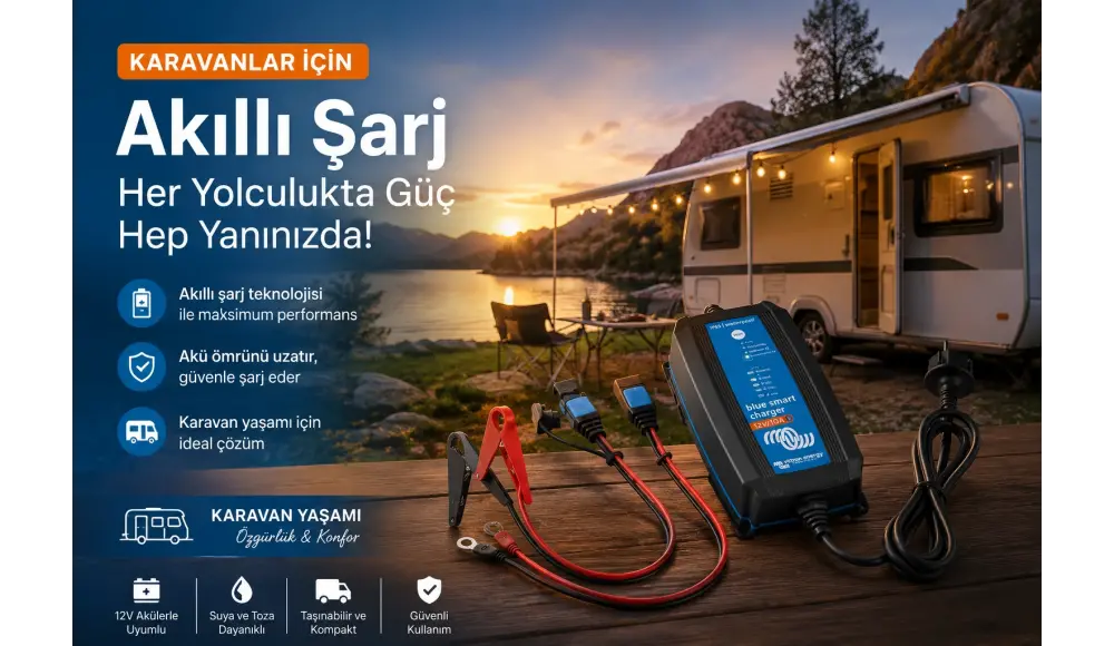 Karavan Aküsü Nasıl Şarj Edilir? Şarj Cihazı Seçimi ve Amper Rehberi