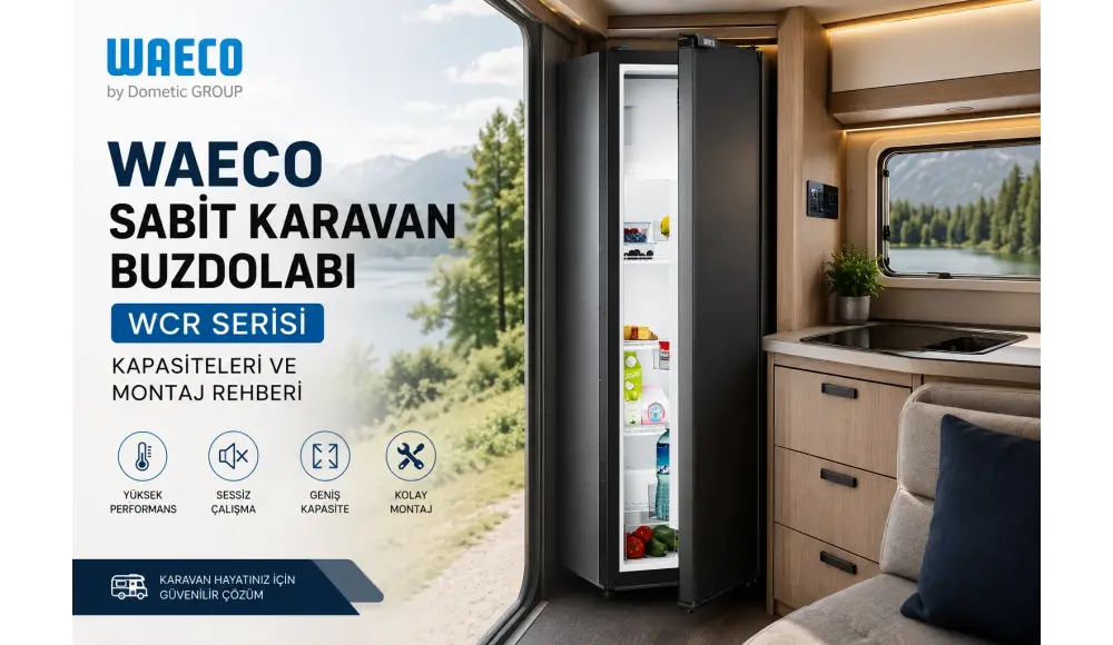 Waeco Sabit Karavan Buzdolabı: WCR Serisi, Kapasiteleri ve Montaj Rehberi