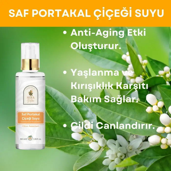 Saf Portakal Çiçeği Suyu Anti-Aging Cilt Toniği 100 ml. %100 Saf