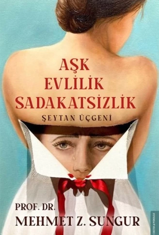 Aşk Evlilik Sadakatsizlik  Şeytan Üçgeni