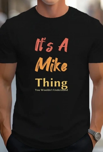 Erkek It Is A Mike Thing Baskılı Erkek T-shirt
