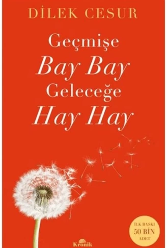 Geçmişe Bay Bay, Geleceğe Hay Hay