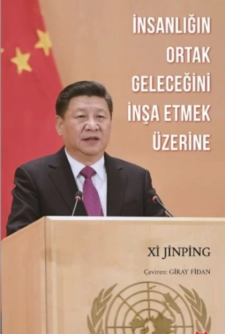 İnsanlığın Ortak Geleceğini İnşa Etmek Üzerine