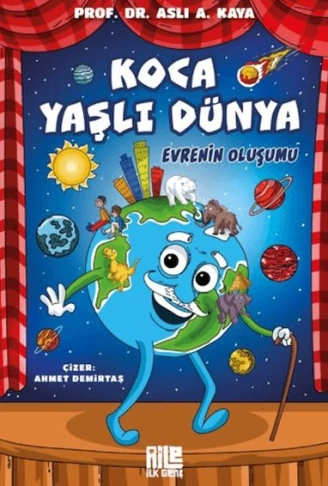 Koca Yaşlı Dünya  Evrenin Oluşumu