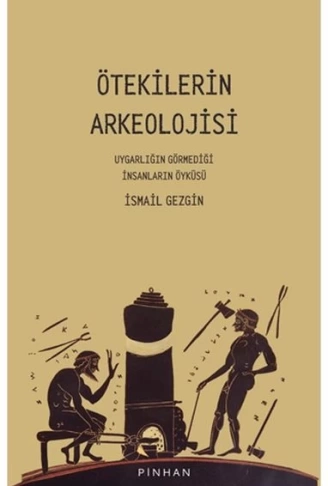 Ötekilerin Arkeolojisi
