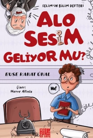 Sesim Geliyor mu? Selim’in Bilim Defteri