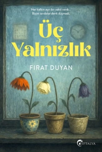 Üç Yalnızlık