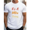 Erkek It Is A Mike Thing Baskılı Erkek T-shirt