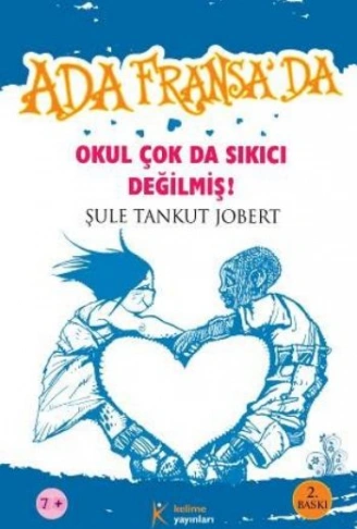 Kitap: Ada Fransa’da - Okul Çok da Sıkıcı Değilmiş