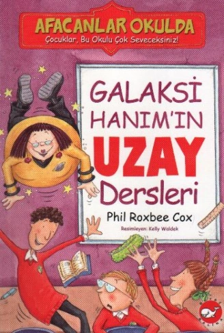 Kitap: Afacanlar Okulda - Galaksi Hanımın Uzay Dersleri