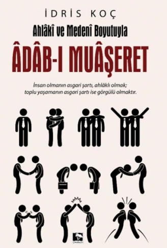 Kitap: Ahlaki ve Medeni Boyutuyla Adab-ı Muaşeret