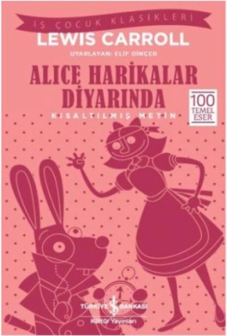 Kitap: Alice Harikalar Diyarında (Kısaltılmış Metin)