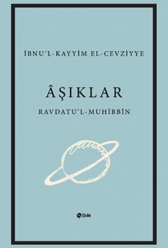 Kitap: Aşıklar Kitabı Ravdatul - Muhibbin ve Nuzhatul - Muştakin