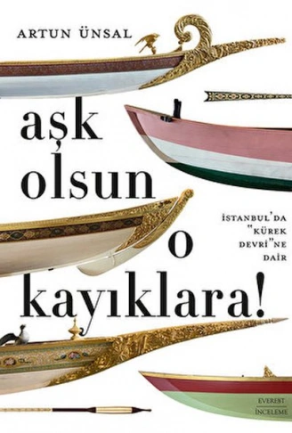 Kitap: Aşk Olsun O Kayıklara