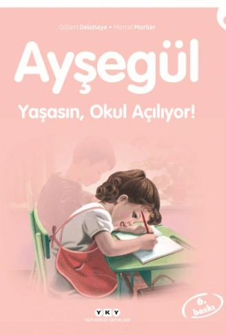 Kitap: Ayşegül Serisi 02 - Yaşasın Okul Açılıyor
