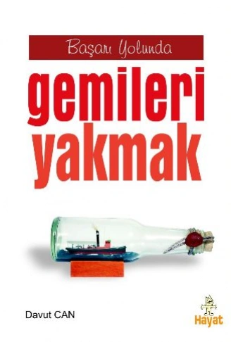 Kitap: Başarı Yolunda Gemileri Yakmak