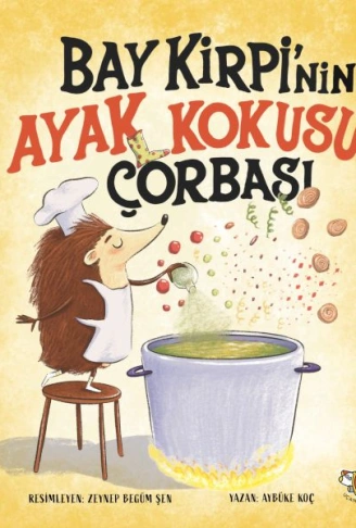 Kitap: Bay Kirpi’nin Ayak Kokusu Çorabı