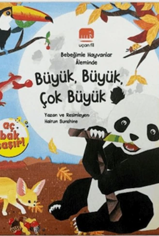 Kitap: Bebeğimle Hayvanlar Aleminde Büyük, Büyük, Çok Büyük