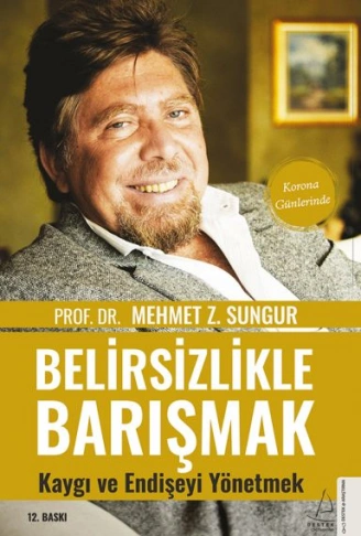 Kitap: Belirsizlikle Barışmak Kaygı ve Endişeyi Yönetmek