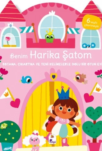 Kitap: Benim Harika Şatom-Boyama, Çıkartma ve Yeni Kelimelerle Dolu Bir Oyun Evi (6 Sayfa Çıkartma)