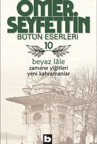Beyaz Lale / Zamane Yiğitleri / Yeni Kahramanlar