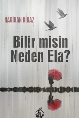 Kitap: Bilir misin Neden Ela?