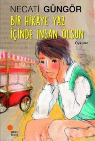 Kitap: Bir Hikaye Yaz İçinde İnsan Olsun