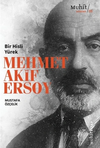 Kitap: Bir Hisli Yürek Mehmet Akif Ersoy