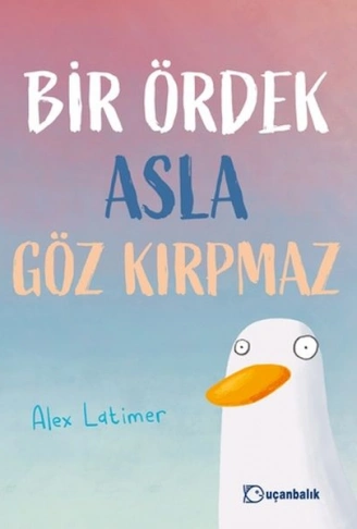 Kitap: Bir Ördek Asla Göz Kırpmaz
