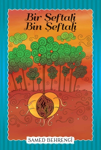 Kitap: Bir Şeftali Bin Şeftali - Samed Behrengi Serisi