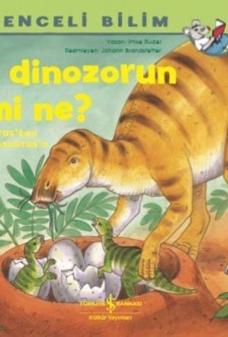 Kitap: Bu Dinozorun İsmi Ne? - Eğlenceli Bilim
