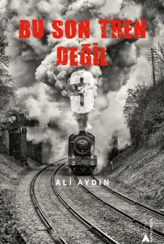 Kitap: Bu Son Tren Değil 3