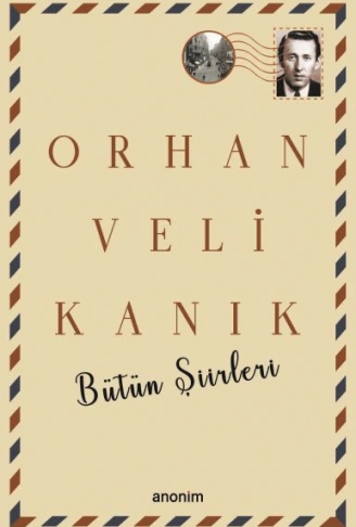 Kitap: Bütün Şiirleri - Orhan Veli Kanık