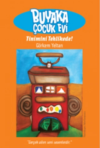 Kitap: Buyaka Çocuk Evi / Tinimini Tehlikede!