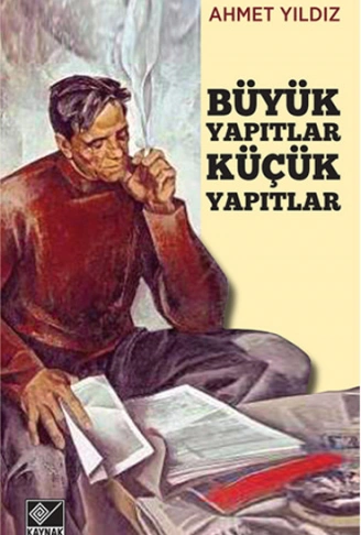 Kitap: Büyük Yapıtlar Küçük Yapıtlar