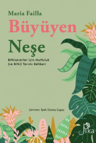 Kitap: Büyüyen Neşe Bitkiseverler için Mutluluk (ve Bitki) Tarımı Rehberi