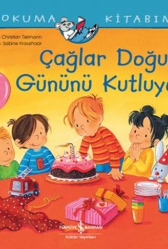 Kitap: Çağlar Doğum Günü Kutluyor - İlk Okuma Kitabım