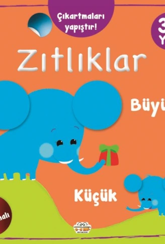 Kitap: Çıkartmaları Yapıştır-Zıtlıklar (Büyük-Küçük)