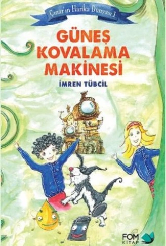 Kitap: Çınarın Harika Dünyası 1 - Güneş Kovalama Makinesi