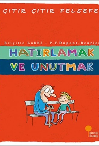 Kitap: Çıtır Çıtır Felsefe 29 - Hatırlamak ve Unutmak