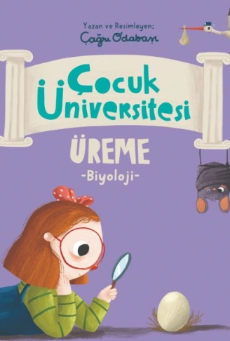 Kitap: Çocuk Üniversitesi Biyoloji - Üreme