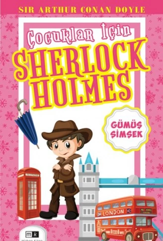 Kitap: Çocuklar İçin Sherlock Holmes - Gümüş Şimşek