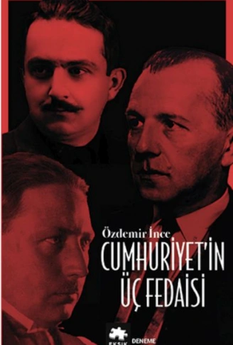 Kitap: Cumhuriyet’in Üç Fedaisi