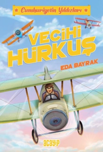 Kitap: Cumhuriyetin Yıldızları 1 - Vecihi Hürkuş