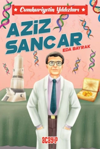 Kitap: Cumhuriyetin Yıldızları 10 - Aziz Sancar