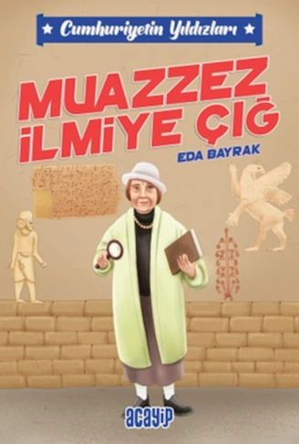Kitap: Cumhuriyetin Yıldızları 5 - Muazzez İlmiye Çığ
