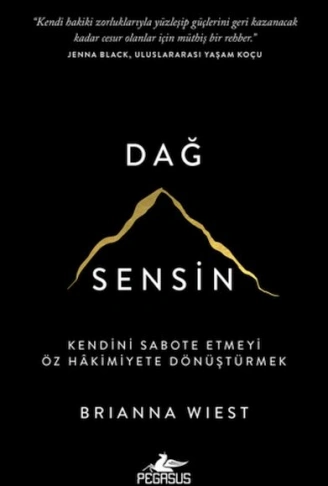 Kitap: Dağ Sensin Kendini Sabote Etmeyi Öz Hakimiyete Dönüştürmek