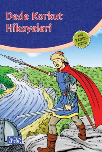 Kitap: Dede Korkut Hikayeleri (100 Temel Eser - İlköğretim)